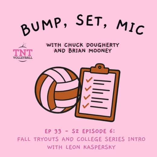 Ep33 Fall Tryout Recap & the New TNT College Experience Series