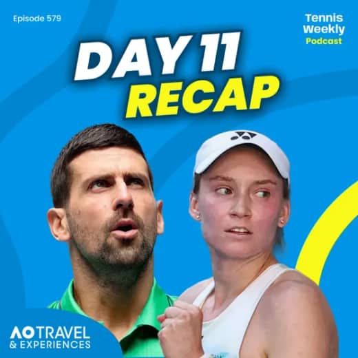 Australian Open Day 11 - Djokovic handed AO lifeline + Women's Semifinal Preview!