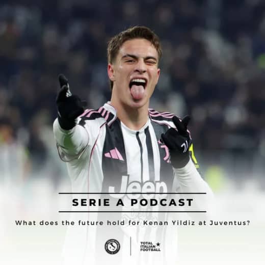Ep.292: What does the future hold for Kenan Yildiz at Juventus?