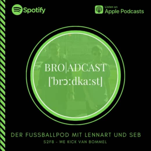 Bro|adcast S2F8 - We Kick van Bommel