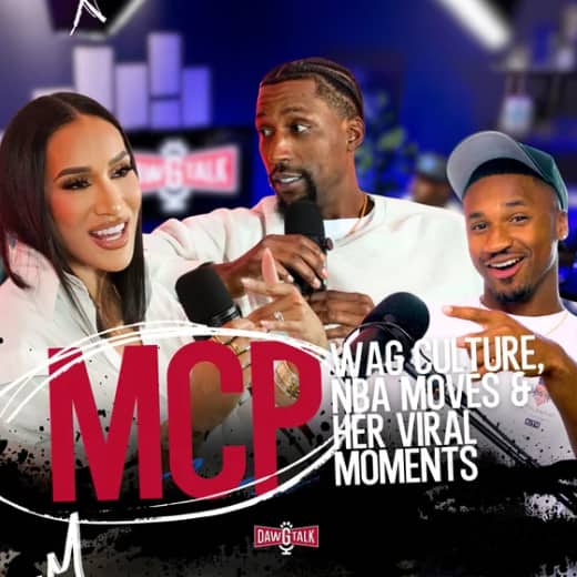 MCP: WAG Culture, NBA Moves and Her Viral Moments