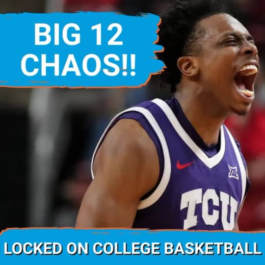 BIG 12 MAYHEM: Texas Tech FALLS as TCU's Xavier Edmonds Shines, Kansas Stumbles, & BYU Falls AGAIN