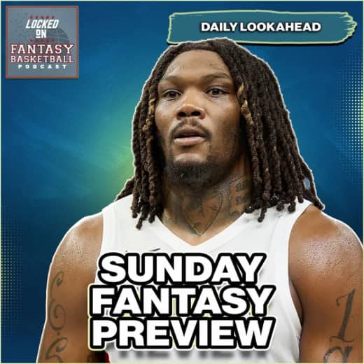Sunday's ELITE Fantasy Basketball Adds To Win The Week