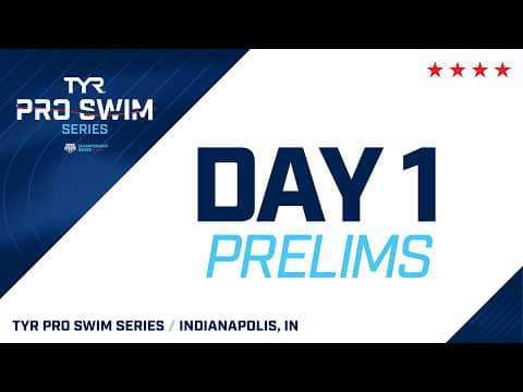 Day 1 Prelims | 2026 TYR Pro Swim Series Indianapolis