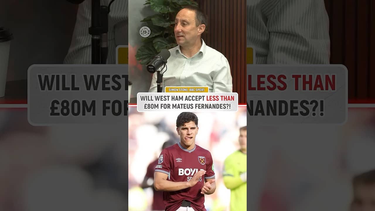 Why West Ham Could Accept LESS Than Β£80 Million From Man United For Mateus Fernandes π°