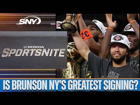 Is Jalen Brunson the greatest free agent signing in New York sports history? | SportsNite