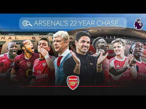Arsenal's 22 Years Premier League Title Chase In Search