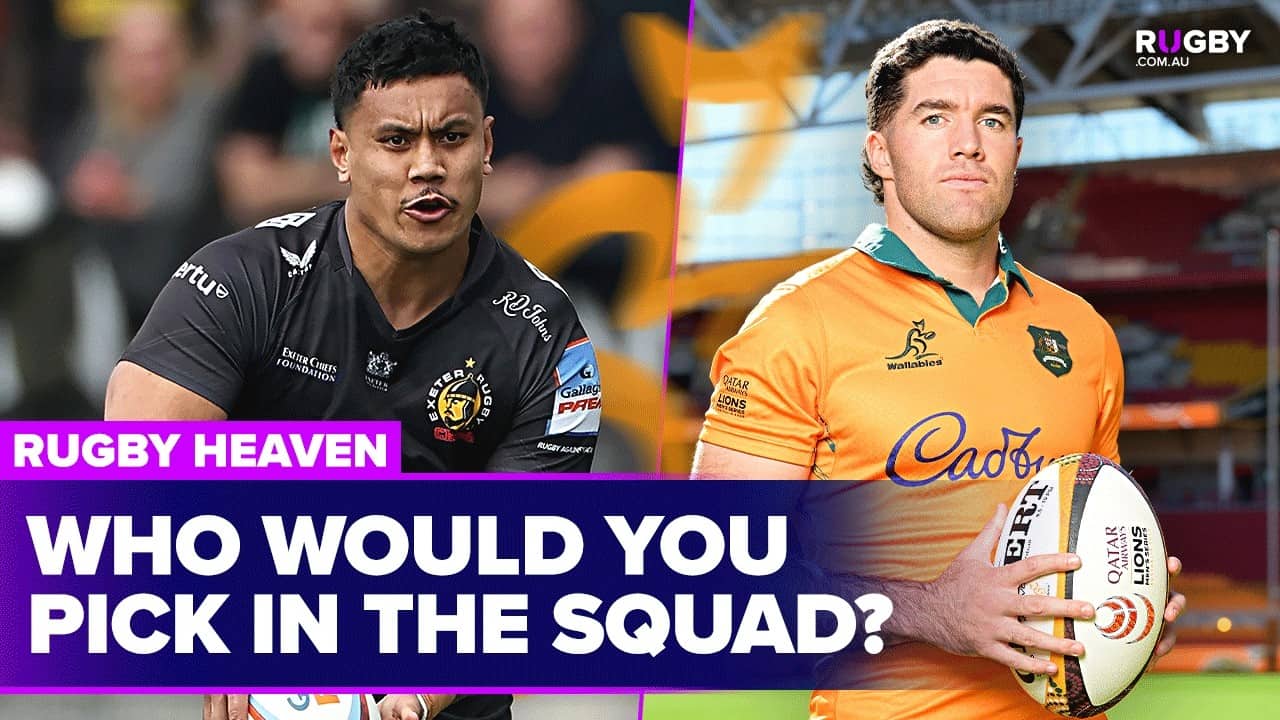 Who should get picked in the next Wallabies squad? | Rugby Heaven