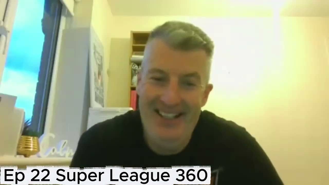 Ep 22 Super League 360