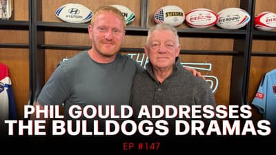 #147 Phil Gould Opens Up On The Current State of the Bulldogs