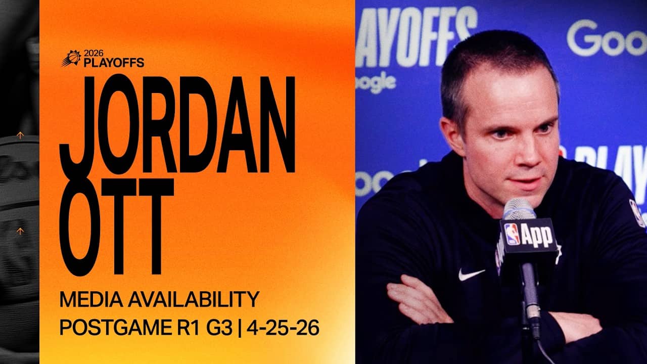 Head Coach Jordan Ott Postgame Media Availability | Phoenix Suns | NBA Playoffs | 4-25-26