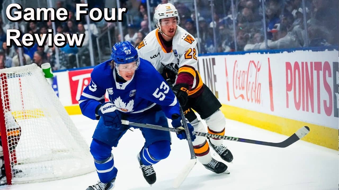 Reviewing Wolves vs Marlies Game Four