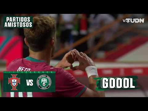 ¡Gol De Neto! Portugal lo gana Portugal vs Nigeria | Rumbo al Mundial 2026 | TUDN