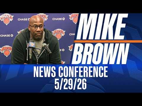 Knicks coach Mike Brown on Mitchell Robinson injury, team sacrifice allowing playoff run