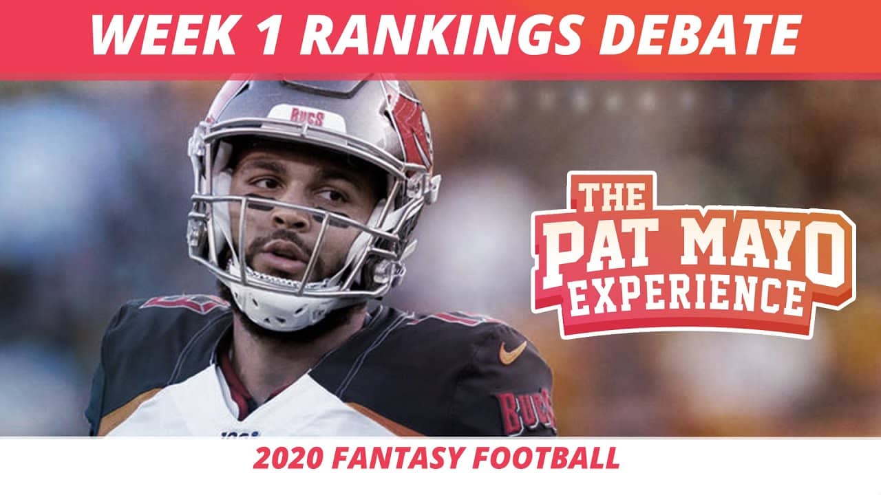 2020 Week 1 Rankings Debate — Start, Sit, Sleepers and Busts | 2020 Fantasy Football Rankings