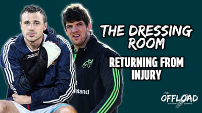 Returning From Injury – THE DRESSING ROOM: Unlocked | The Offload