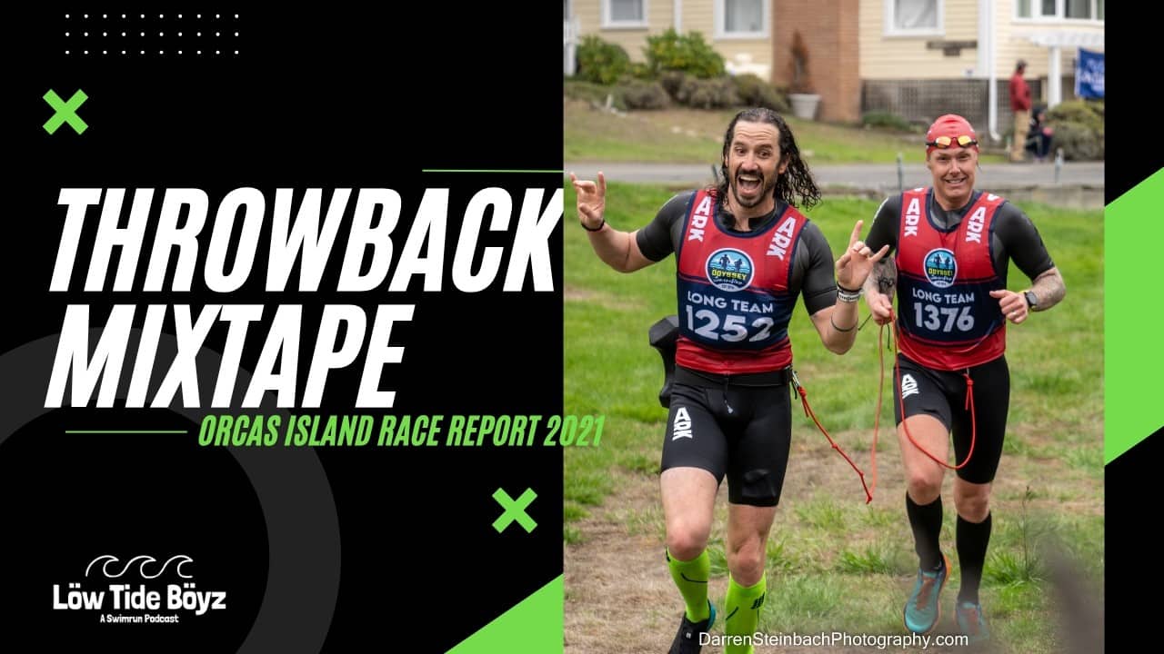Throwback Mixtape: Orcas Island 2021 Race Report | Episode 334