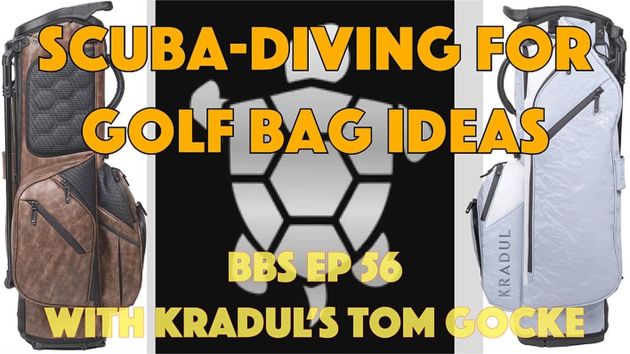 Scuba Diving for Golf Bag Ideas (special guest Tom Gocke of Kradul!)