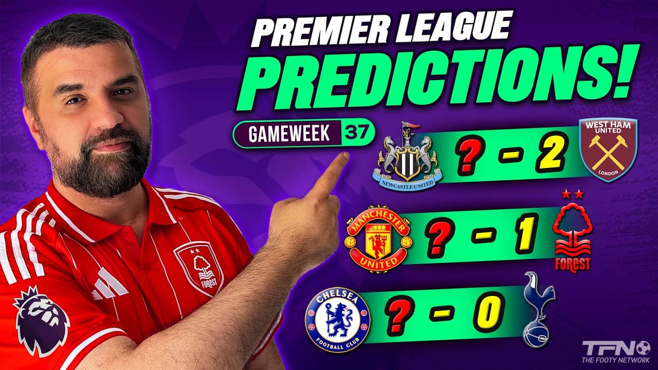 PREMIER LEAGUE PREDICTIONS WEEK 37
