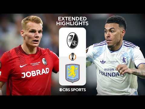 Freiburg vs. Aston Villa: Extended Highlights | UEL Final | CBS Sports Golazo