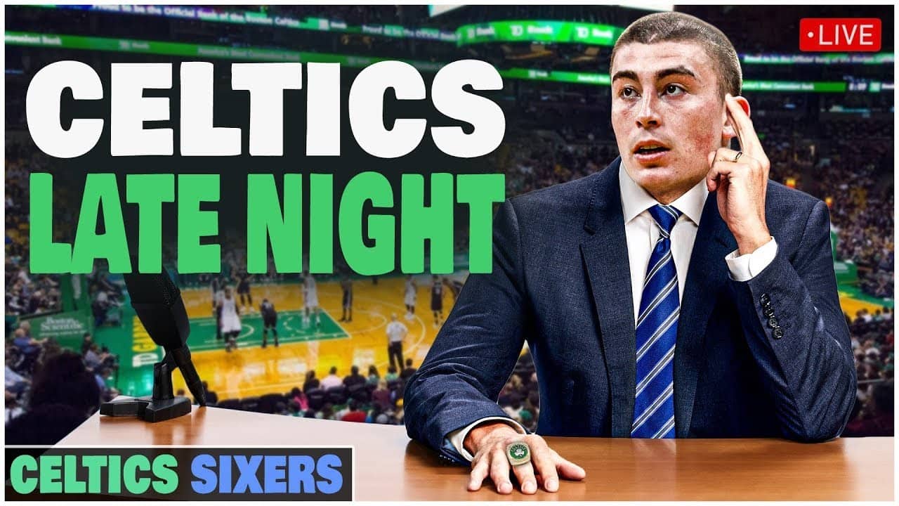 CELTICS LATE NIGHT | Celtics @ Sixers Game 6