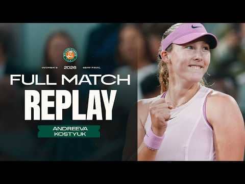 Andreeva vs Kostyuk | Full match | Roland-Garros semi-final 2026