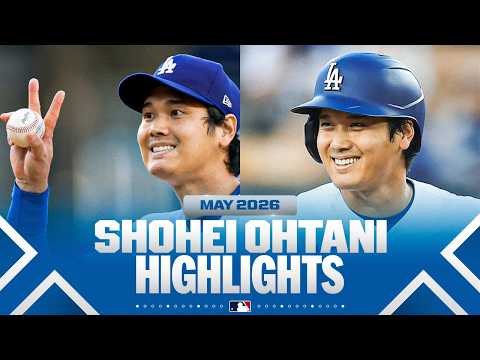 Shohei Ohtani: the NL MVP AND Cy Young frontrunner? π¦ (May 2026 MLB Highlights)