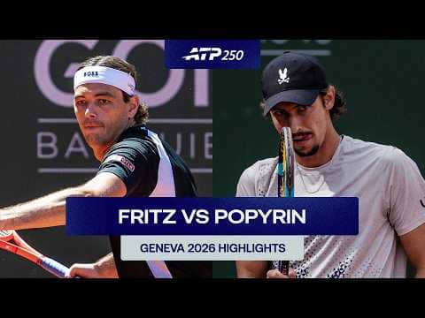 Taylor Fritz vs Alexei Popyrin Highlights | Geneva 2026 Round 2