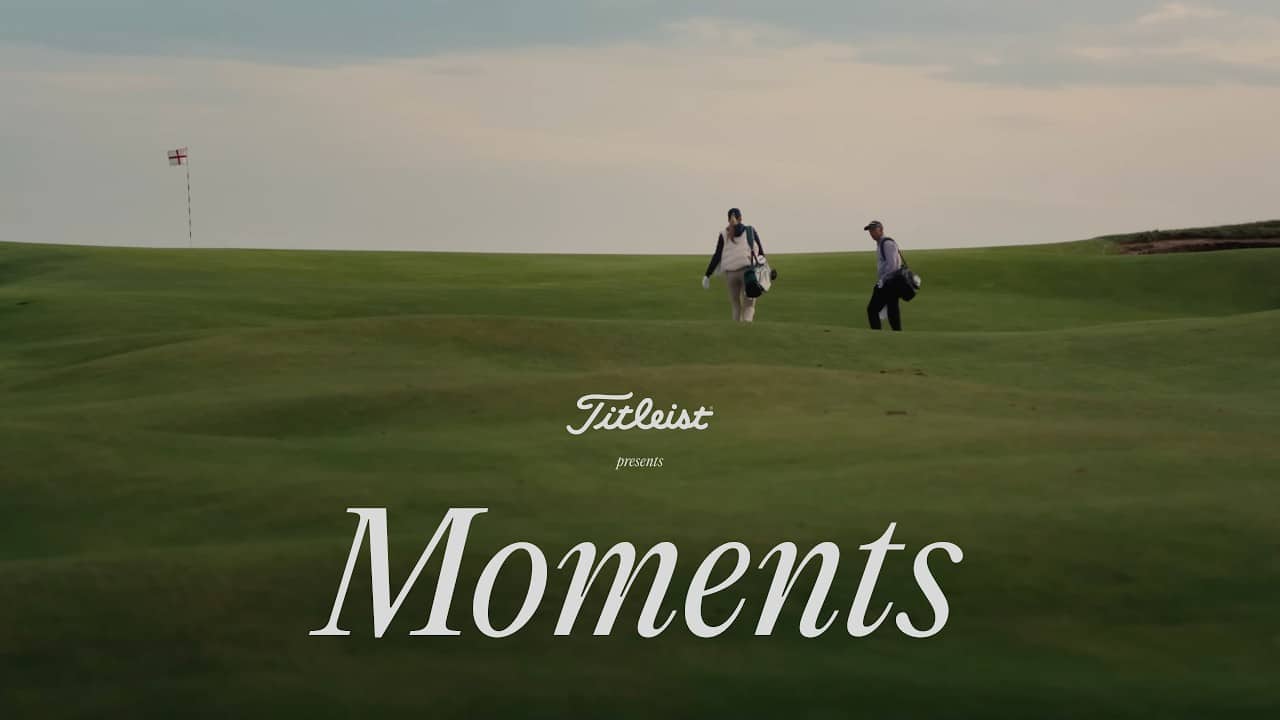 Moments: The Rounds You Remember Most | Titleist
