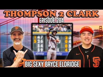 Bryce Eldridge Shines Despite Giants Bullpen Woes | Thompson 2 Clark