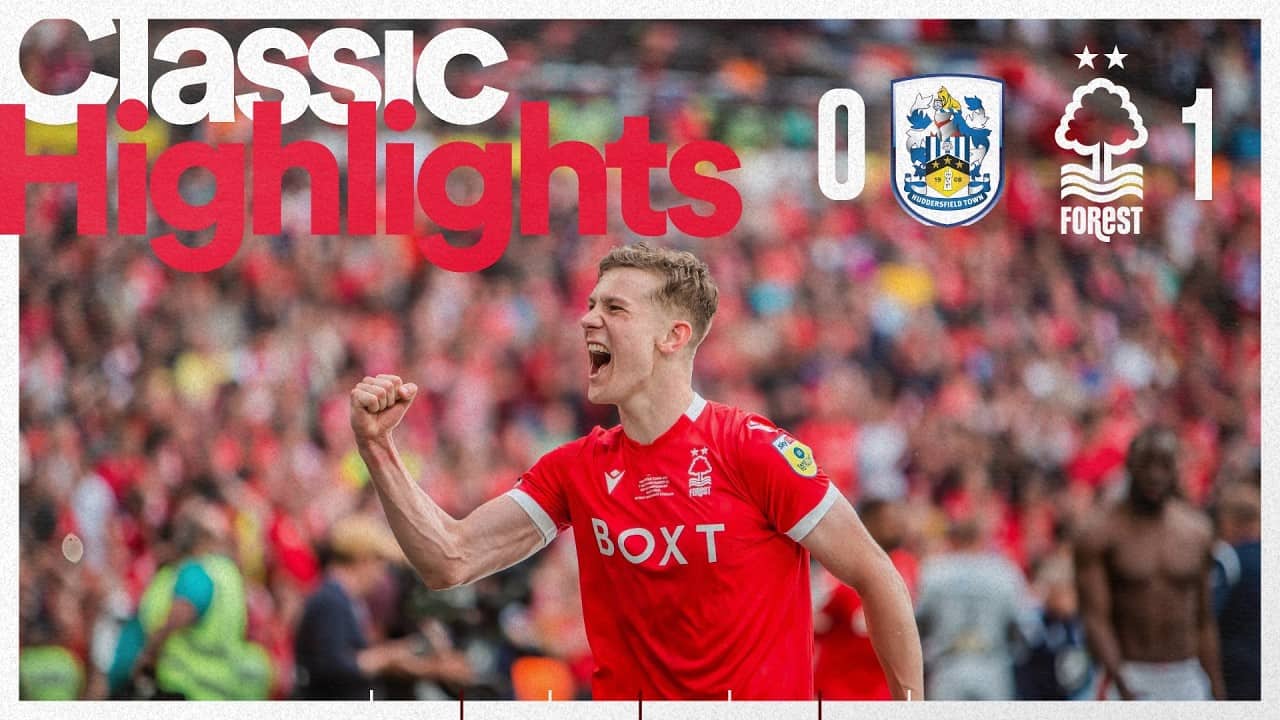 Forest Promoted Back To The Premier League! 💫 | Huddersfield Town 0-1 Forest | Classic Highlights ⏪